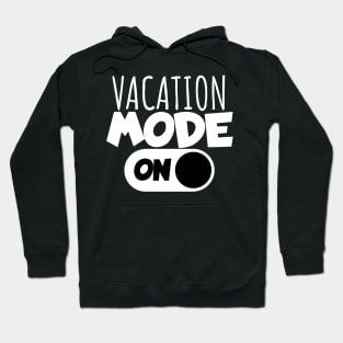 Vacaton mode on Hoodie